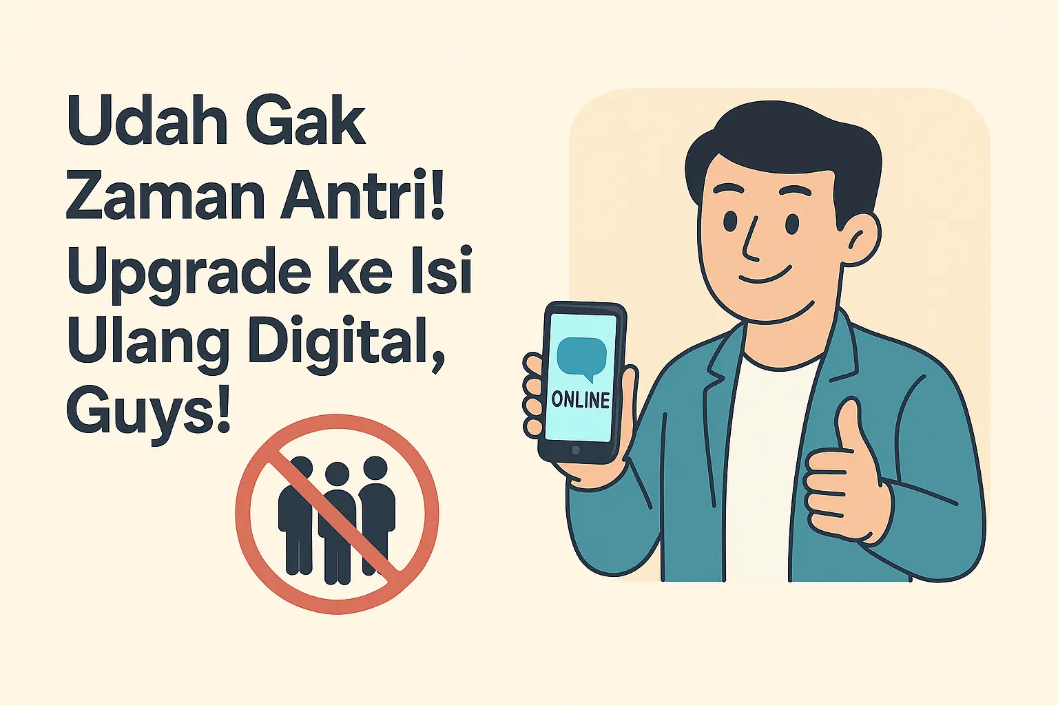 Udah Gak Zaman Antri! Upgrade ke Isi Ulang Digital, Guys!